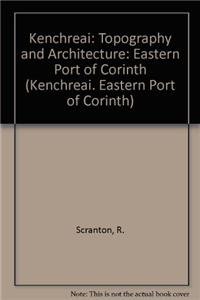 9789004048867: Kenchreai: Topography and Architecture: Eastern Port of Corinth (Kenchreai. Eastern Port of Corinth): 1