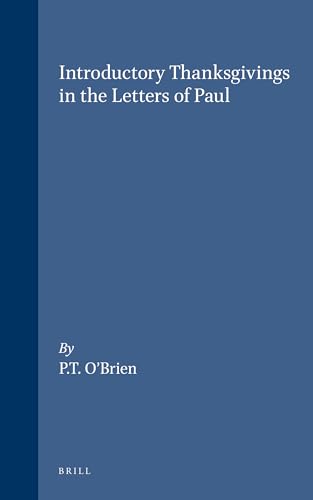 9789004052659: Introductory Thanksgivings in the Letters of Paul (Supplements to Novum Testamentum, 49)