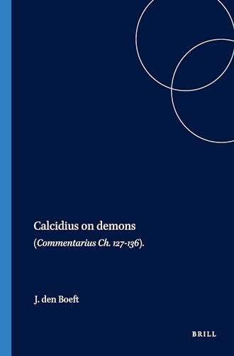 Stock image for Calcidius on Demons: Commentarius Ch. 127-136 for sale by Revaluation Books