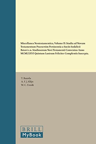 9789004056862: Miscellanea Neotestamentica, Volume II: Studia Ad Novum Testamentum Praesertim Pertinentia a Sociis Sodalicii Batavi C.N. Studiosorum Novi Testamenti: ... 48 (Novum Testamentum , Suppl. 48/2)