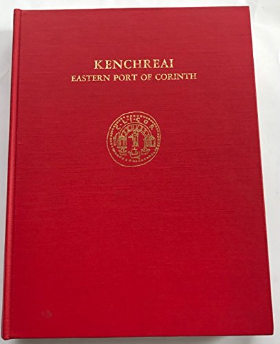 Stock image for Kenchreai: Eastern Port of Corinth, Results of Investigations by the University of Chicago and Indiana University for the American School of Classical Studies at Athens, III The Coins for sale by N. Fagin Books