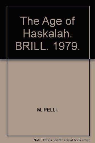 Beispielbild fr The Age of Haskalah. Studies in Hebrew Literature of the Enlightenment in Germany zum Verkauf von Windows Booksellers