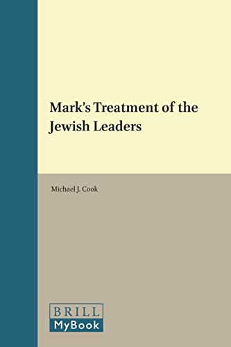 9789004057852: Mark's Treatment of the Jewish Leaders: 51