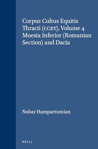 Imagen de archivo de Corpus Cultus Equitis Thracii - Ccet: Moesia Inferior - Romanian Section and Dacia a la venta por Revaluation Books