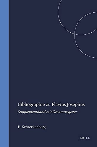 9789004059689: Bibliographie Zu Flavius Josephus: Supplementband Mit Gesamtregister (Arbeiten Zur Literatur Und Geschichte Des Hellenistischen Judentums): 14