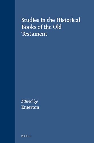 Studies on the Historical Books of the Old Testament, Edited by J. A. Emerton, (= Supplements to Vetus Testamentum, Edited by J. A. Emerton, W. L. Hollady, A. Lemaire, R. E. Murphy, E. Nielsen, R. Smend, J. A. Soggin, Volume 30), - Emerton, J. A. (Hrsg.)