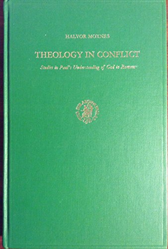 Stock image for Theology in Conflict. Studies in Paul's Understanding of God in Romans (Supplements to Novum Testamentum 53). for sale by Den Hertog BV