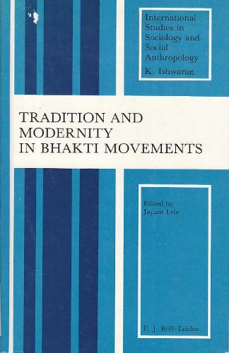 Tradition and Modernity in Bhakti Movements. - Lele, J. (ed.)