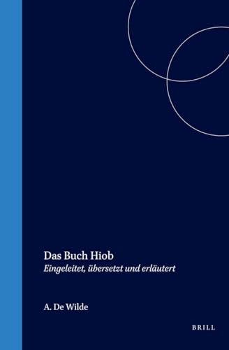 9789004063723: Das Buch Hiob: Eingeleitet, bersetzt Und Erlutert: 22 (Oudtestamentische Studien)