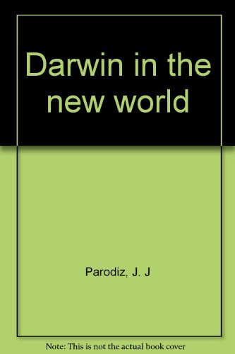 DARWIN IN THE NEW WORLD