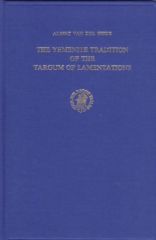 9789004065604: The Yemenite Tradition of the Targum of Lamentations: Critical Text and Analysis of the Variant Readings: 32 (Studia Post-Biblica)