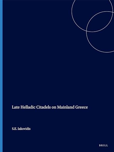 Imagen de archivo de Late Helladic Citadels on Mainland Greece a la venta por GLOVER'S BOOKERY, ABAA