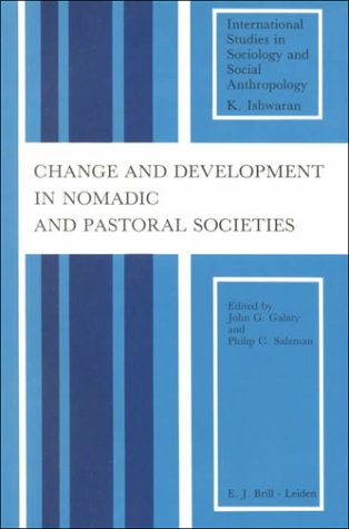 9789004065871: Change and Development in Nomadic and Pastoral Societies: 33 (International Studies in Sociology and Social Anthropology, Volume 33)