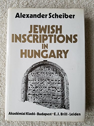 Stock image for Jewish Inscriptions in Hungary from the 3rd Century to 1686 for sale by michael diesman