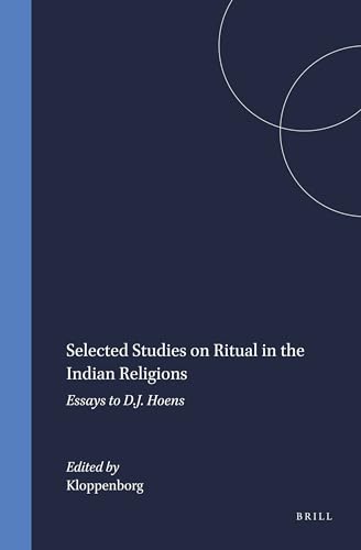 9789004071292: Selected Studies on Ritual in the Indian Religions: Essays to D.J. Hoens (Numen Book Series)