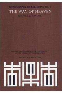 Iconography of Religions, East and Central Asia, the Way of Heaven: An Introduction to the Confucian Religious Life (9789004074231) by Taylor, Rodney L