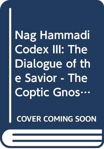 Beispielbild fr Nag Hammadi Codex III, 5 : The Dialogue of the Savior (The Coptic Gnostic Library) zum Verkauf von ERIC CHAIM KLINE, BOOKSELLER (ABAA ILAB)