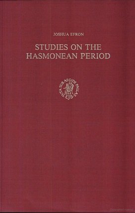 9789004076099: Studies on the Hasmonean Period