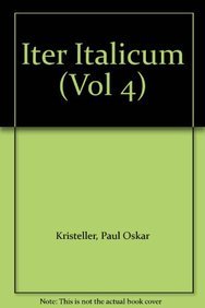 9789004077195: Iter Italicum: A Finding List of Uncatalogued or Incompletely Catalogued Humanistic Mss, Volume 4 Alia Itinera 2: Great Britain to Spain