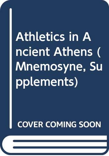 Athletics in Ancient Athens (9789004078611) by Kyle, Donald G.