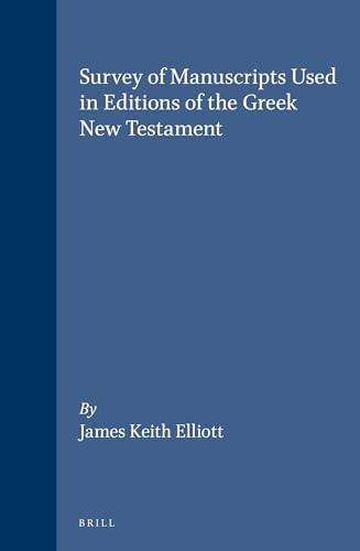 Beispielbild fr A Survey of Manuscripts used in Editions of the Greek New Testament. zum Verkauf von Antiquariaat Schot