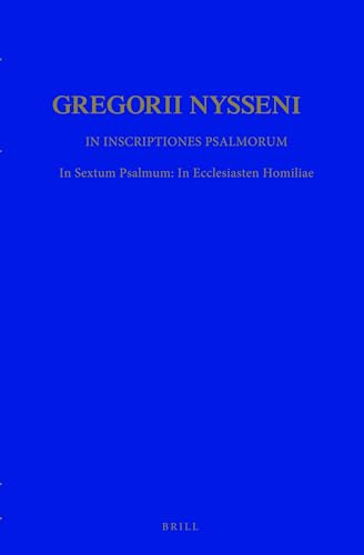 9789004081864: In Inscriptiones Psalmorum: In Sextum Psalmum: In Ecclesiasten Homiliae: 5 (Gregorii Nysseni Opera)