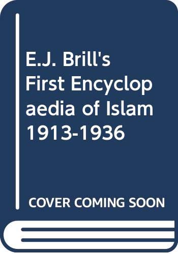 Stock image for E. J. BRILL'S FIRST ENCYCLOPAEDIA OF ISLAM 1913-1936. 9 Volume Set. for sale by Don Kelly Books