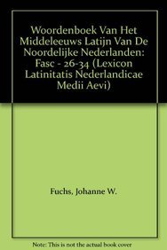 Lexicon Latinitatis Nederlandicae Medii Aevi: Volume IV. F-I (Fasc. 26-34) (9789004083530) by Fuchs; Weijers; Gumbert-Hepp