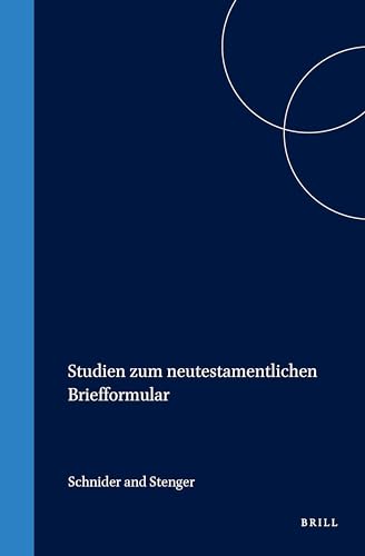 Studien zum neutestamentlichen Briefformular. - SCHNIDER, FRANZWERNER STENGER [EDS.].