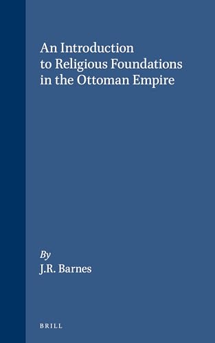 An Introduction to Religious Foundations in the Ottoman Empire - John Robert Barnes