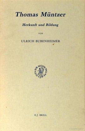 Imagen de archivo de Thomas Muntzer: Herkunft und Bildung (Studies in Medieval and Reformation Thought, Volume XLVI) a la venta por Henry Stachyra, Bookseller