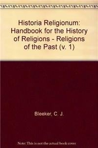 Imagen de archivo de Historia Religionum, Vol. 2: Religions of the Past (Second Impression) a la venta por Windows Booksellers