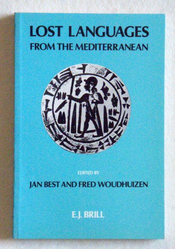 Lost Languages from the Mediterranean - Fred Woudhuizen,Jan Best