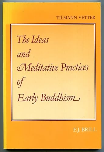 Beispielbild fr The Ideas and Meditative Practices of Early Buddhism (English and Dutch Edition) zum Verkauf von Phatpocket Limited