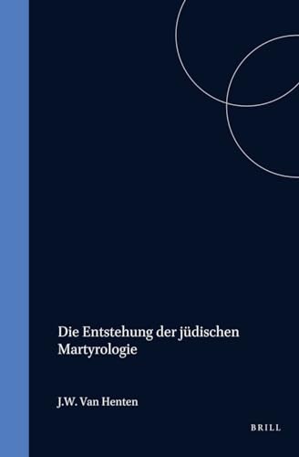 Imagen de archivo de Die Enstehung Der Judischen Martyrolgie (Studia Post-Biblica) a la venta por Revaluation Books