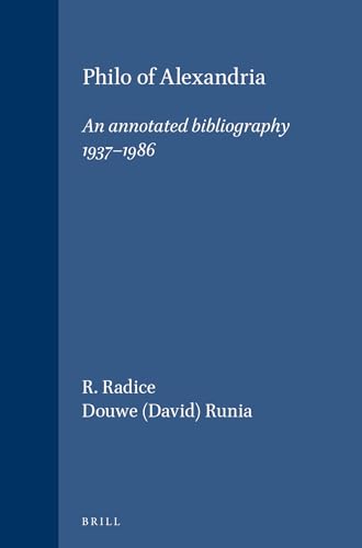 9789004089860: Philo of Alexandria: An Annotated Bibliography, 1937-1986 (Vigiliae Christianae Supplements)