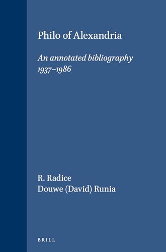 9789004089860: Philo of Alexandria: An Annotated Bibliography, 1937-1986 (Supplements to Vigiliae Christianae, 8)