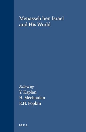 9789004091146: Menasseh ben Israel and His World (Brill's Studies in Intellectual History): 15