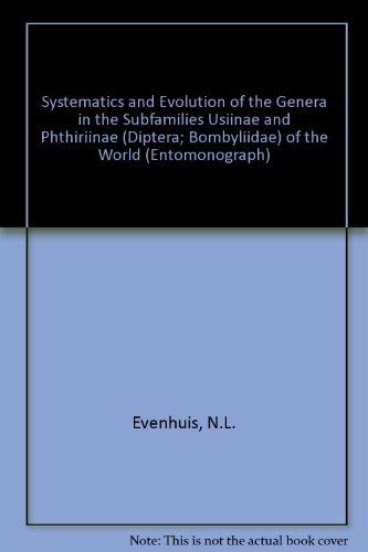 9789004091580: Systematics and Evolution of the Genera in the Subfamilies Usiinae and Phthiriinae - Diptera - Bombyliidae - Of the World