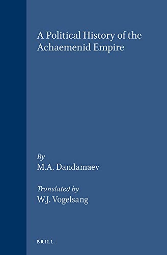 Stock image for A Political History of the Achaemenid Empire (Ancient Near East) for sale by Revaluation Books