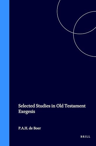 9789004093423: Selected Studies in Old Testament Exegesis: 27 (Oudtestamentische Studien, Deel 27)