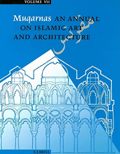 9789004093478: Muqarnas, Volume 7: An Annual on Islamic Art and Architecture: 007