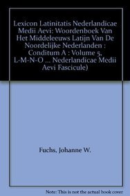 Lexicon Latinitatis Nederlandicae Medii Aevi: Woordenboek Van Het Middeleeuws Latijn Van De Noordelijke Nederlanden : Conditum A : Volume 5, L-M-N-O (Lexicon ... Nederlandicae Medii Aevi Fascicule) (9789004093812) by Fuchs; Weijers; Gumbert-Hepp