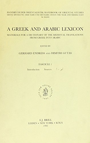 Handbuch der Orientalistik / A Greek and Arabic Lexicon Introduction - Sources - Endress, Gerhard und Dimitri Gutas