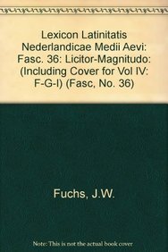 Lexicon Latinitatis Nederlandicae Medii Aevi: Woordenboek Van Het Middeleeuws Latijn Van De Noordelijke Nederlanden (Fasc, No. 36) - Johanne W. Fuchs, Olga Weijers, Marijke Gumbert-Hepp