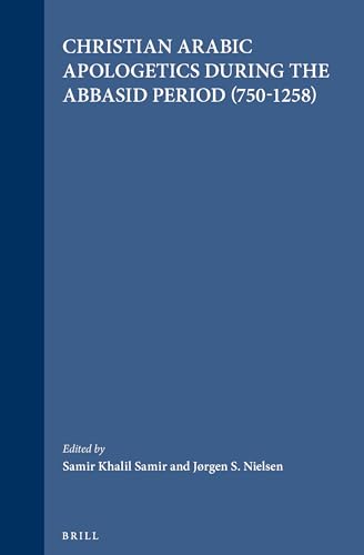 Beispielbild fr Christian Arabic Apologetics During the Abbasid Period (750-1258) [Studies in the History of Religions (Numen Bookseries), vol. LXIII] zum Verkauf von Windows Booksellers