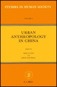 9789004096202: Urban Anthropology in China (Studies in Human Society)