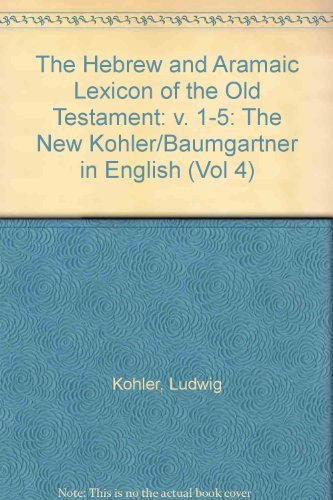 Stock image for The Hebrew and Aramaic Lexicon of the Old Testament. Translated and edited under the supervision of M. E. J. Richardson. (1994-2000) 5 vols (complete set) 'The New Koehler-Baumgartner' for sale by St Philip's Books, P.B.F.A., B.A.