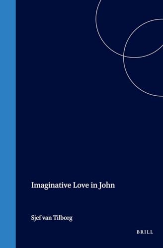 Stock image for Imaginative Love in John (Biblical Interpretation Series, Vol 2) for sale by Revaluation Books