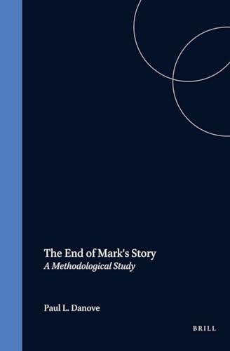 Beispielbild fr The End of Mark's Story: A Methodological Study zum Verkauf von Antiquarius / Antiquariat Hackelbusch